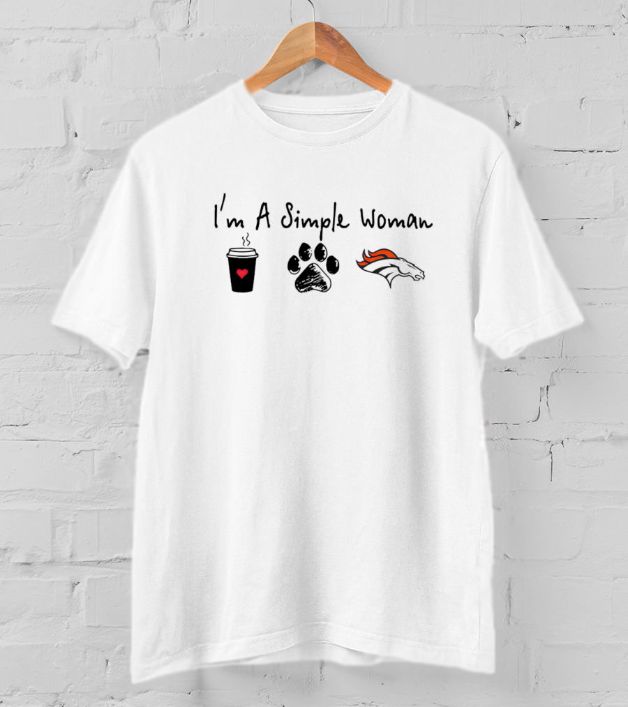 I'm A Simple Woman I Like Coffee Paw And Broncos T-Shirt