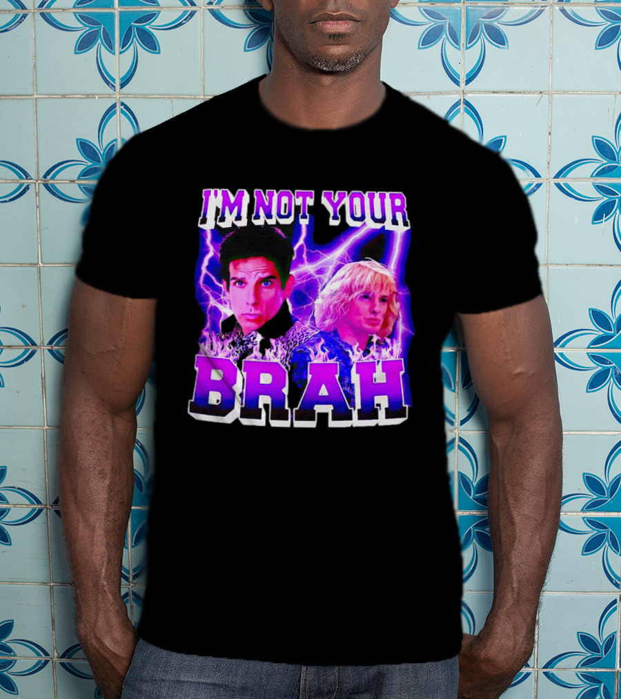 I'm Not Your Brah Zoolander Movie Derek Hansel Lightning T-Shirt