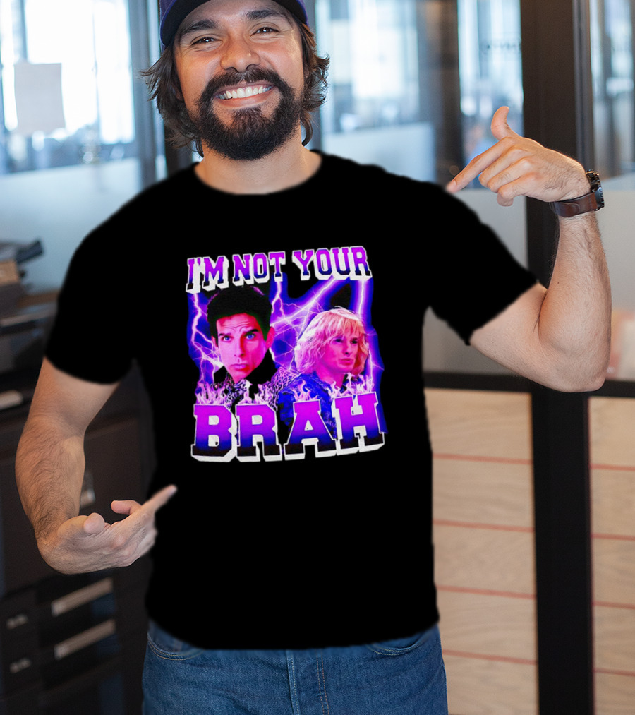 I'm Not Your Brah Zoolander Movie Derek Hansel Lightning T-Shirt