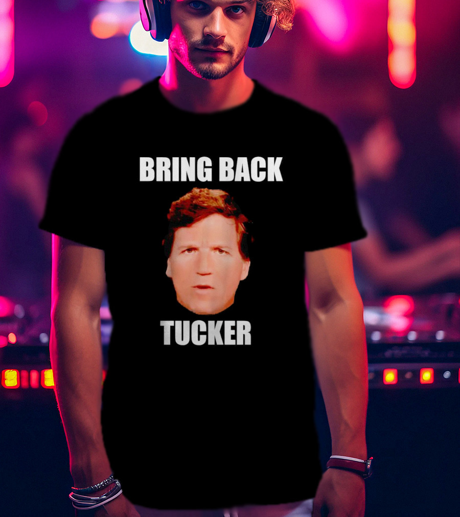 Bring Back Tucker Carlson Face T-Shirt
