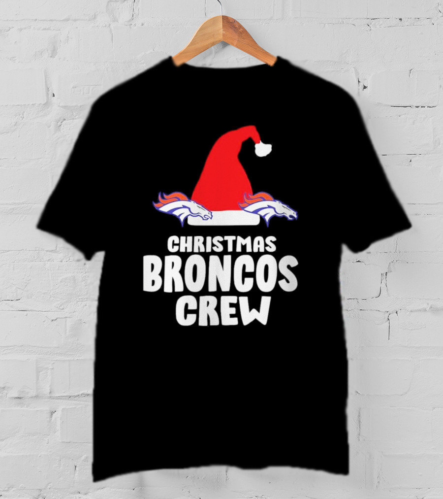 Christmas Broncos Crew Santa Hat T-Shirt