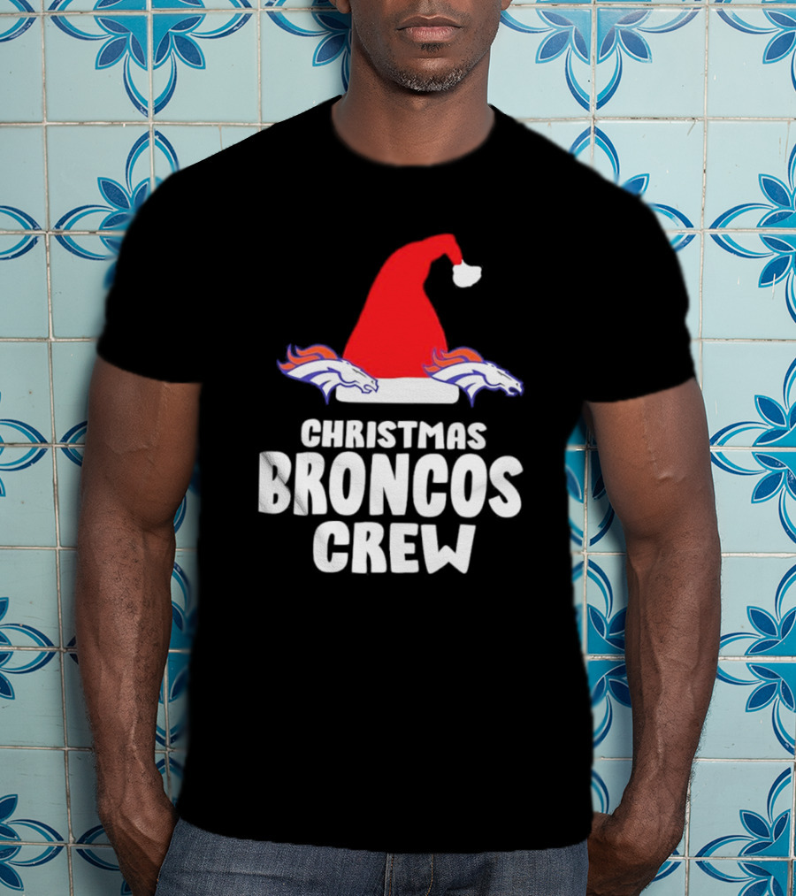 Christmas Broncos Crew Santa Hat T-Shirt