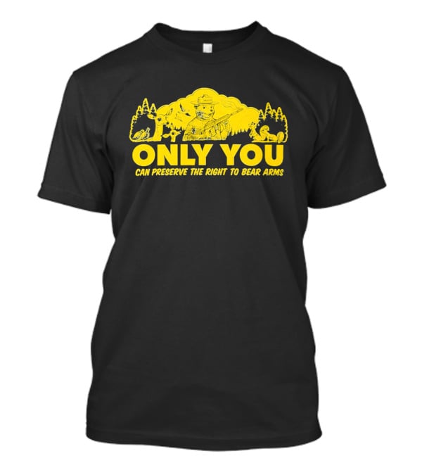 Only You Can Preserve The Right To Bear Arms Forest Ranger With Animals T-Shirt