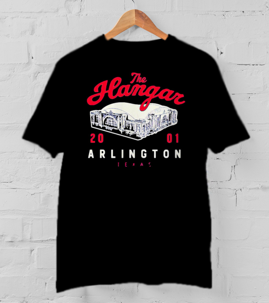 The Hangar Arlington Texas 2001 T-Shirt