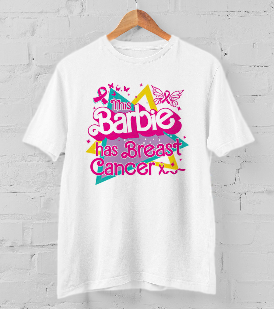 This Barbie Has Breast Cancer Pink Ribbon Butterflies Stars T-Shirt