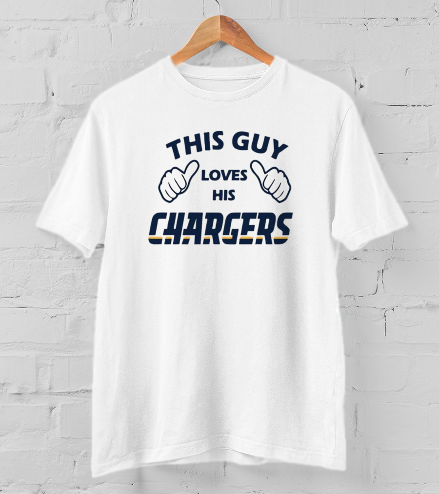 This Guy Loves His Chargers With Thumbs Up T-Shirt