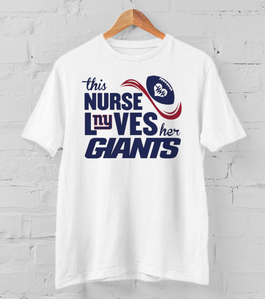 This Nurse Loves Her New York Giants Football T-Shirt