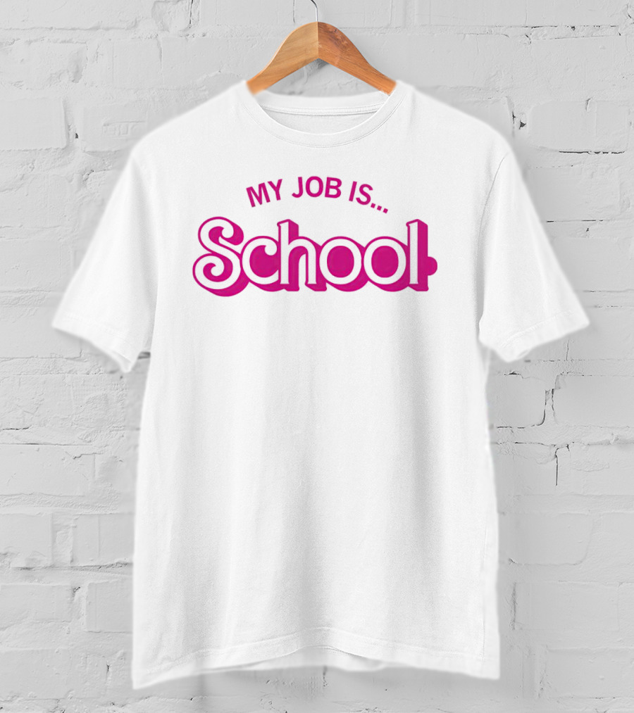 My Job Is School Barbie T-Shirt
