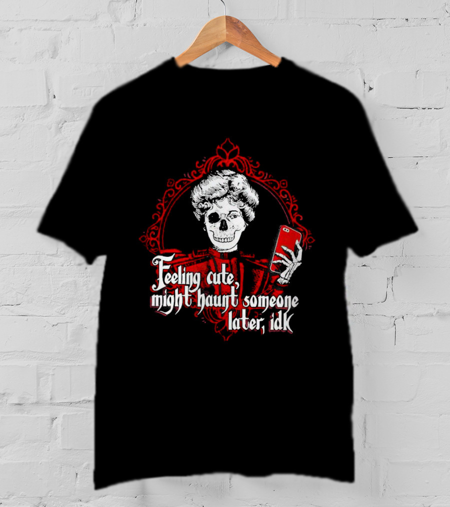 Feeling Cute Might Haunt Someone Later IDK Skeleton Selfie Red Victorian Frame T-Shirt