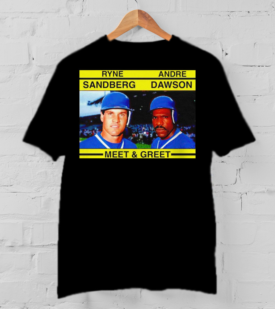 Ryne Sandberg Andre Dawson Meet And Greet Baseball Legends Event T-Shirt