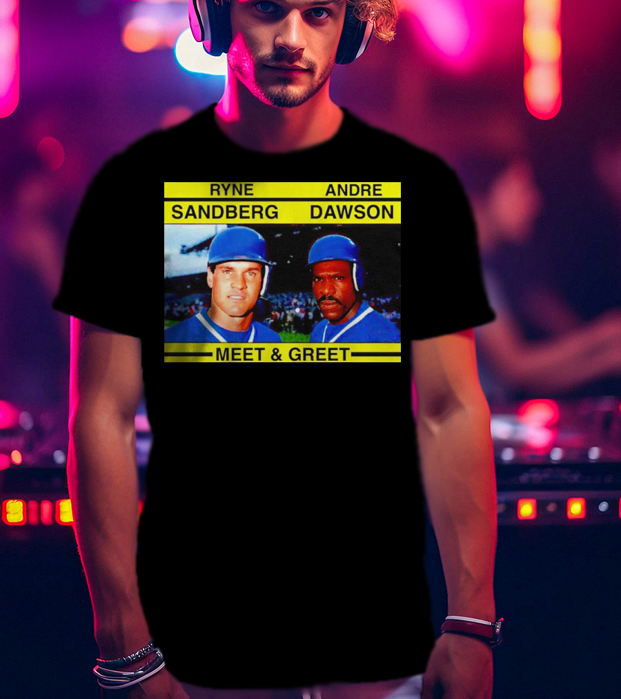 Ryne Sandberg Andre Dawson Meet And Greet Baseball Legends Event T-Shirt