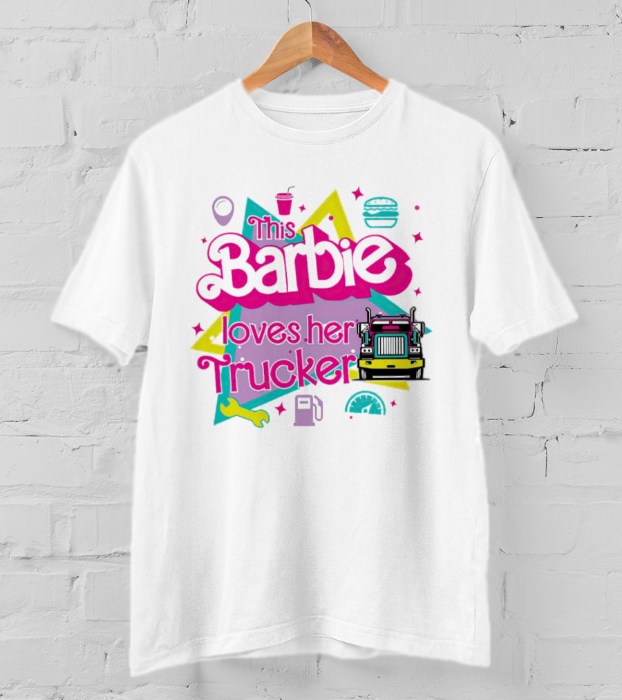 This Barbie Loves Her Trucker Burger Truck GPS Wrench Stars T-Shirt
