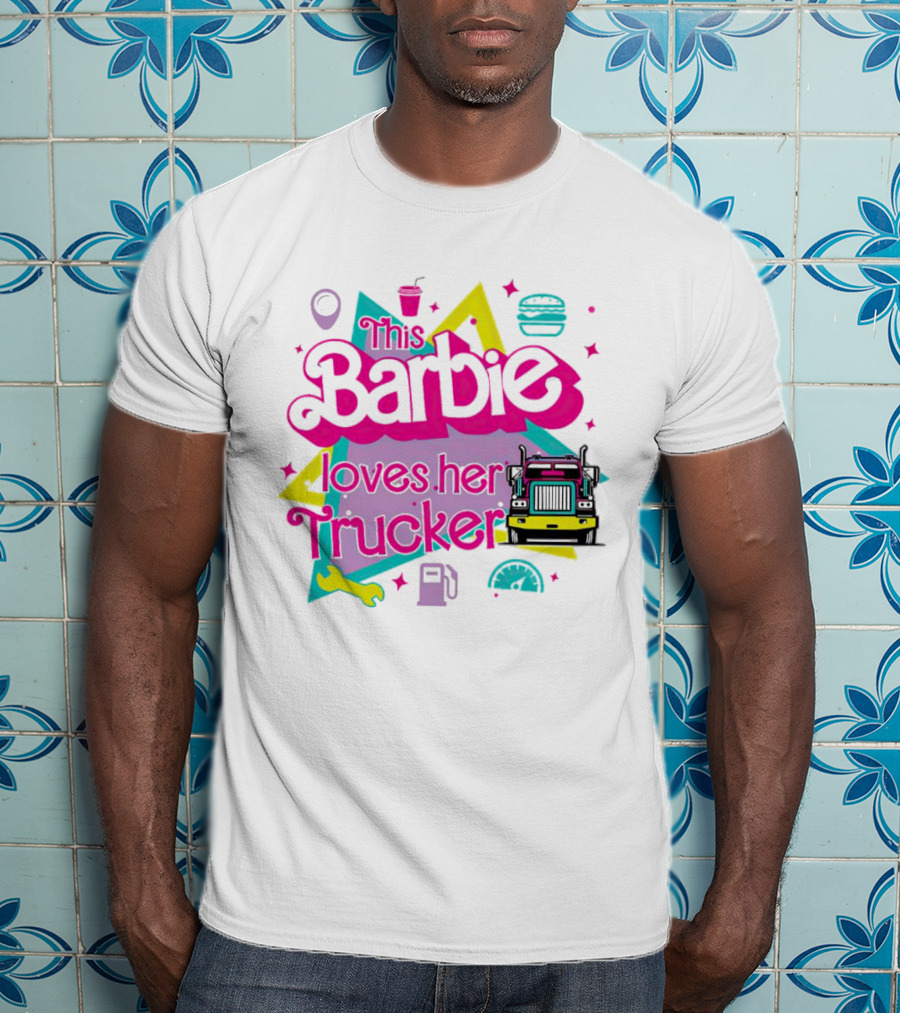 This Barbie Loves Her Trucker Burger Truck GPS Wrench Stars T-Shirt