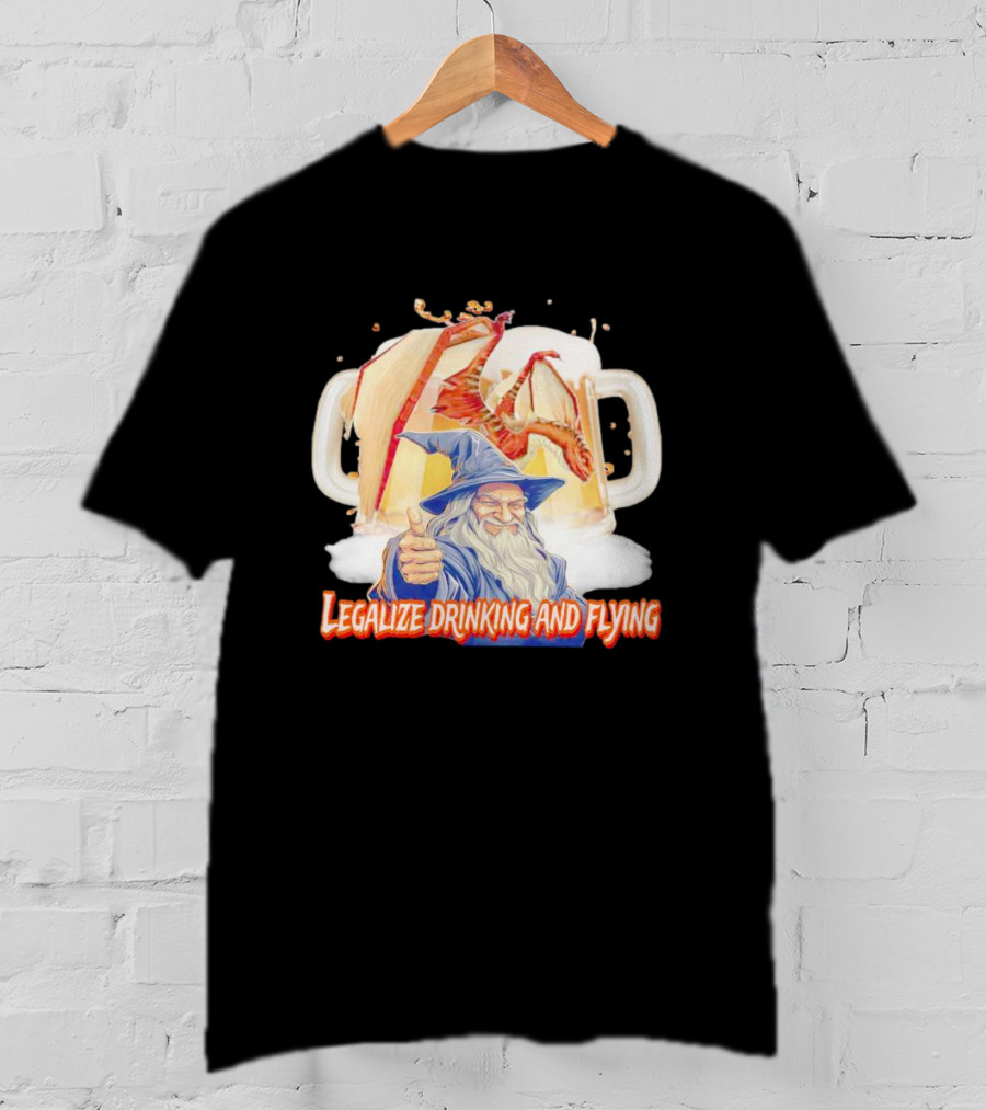 Legalize Drinking And Flying Wizard With Dragon And Beer Mugs T-Shirt