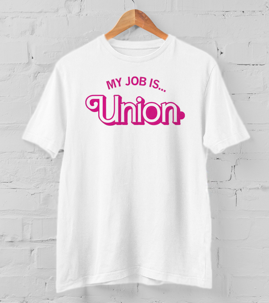 My Job Is Union Barbie T-Shirt