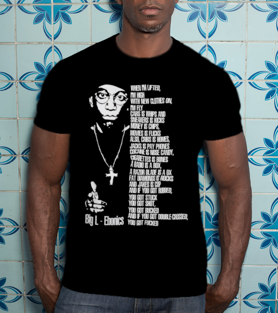 Big L Ebonics Rap Lyrics T-Shirt