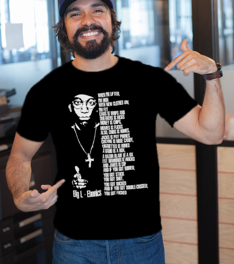Big L Ebonics Rap Lyrics T-Shirt