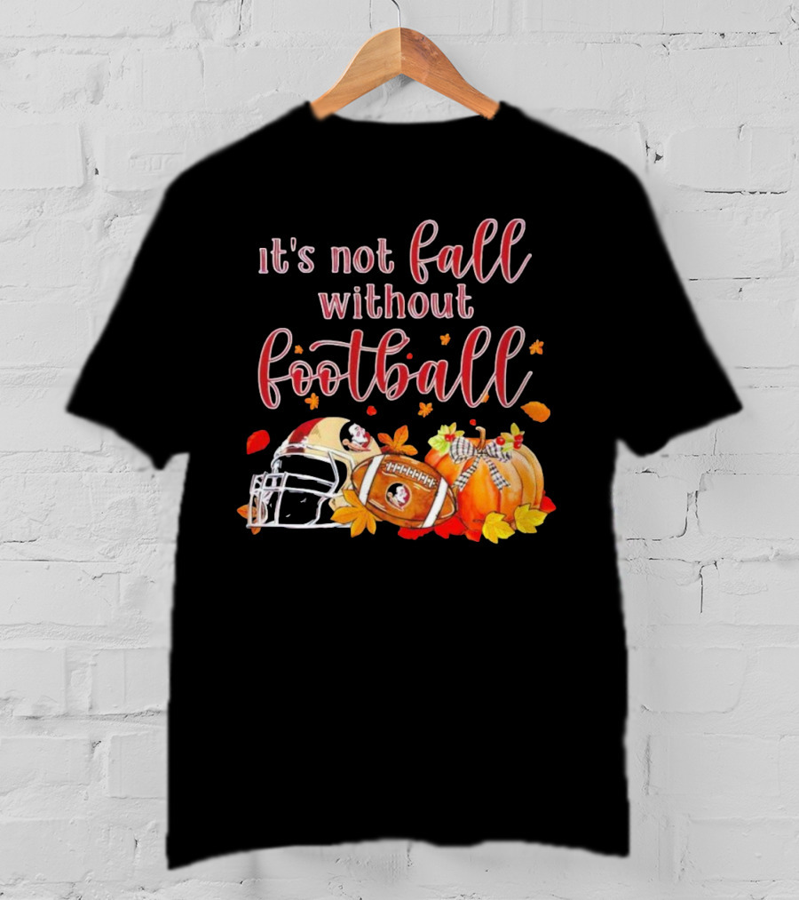 It's Not Fall Without Football Florida State Seminoles Helmet Pumpkin T-Shirt