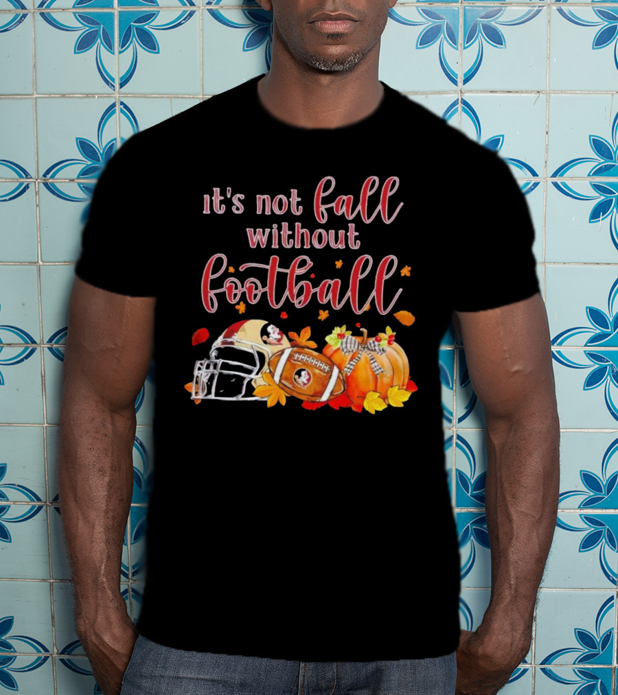 It's Not Fall Without Football Florida State Seminoles Helmet Pumpkin T-Shirt