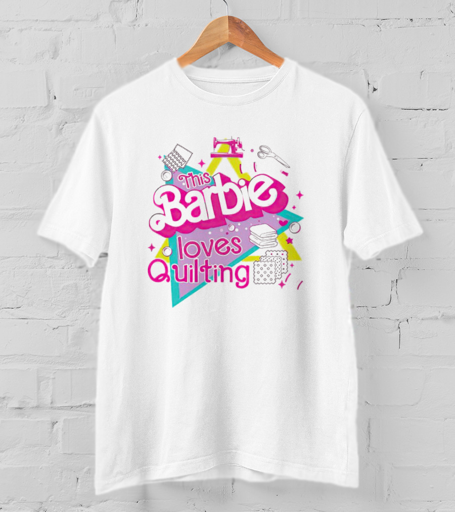 This Barbie Loves Quilting T-Shirt