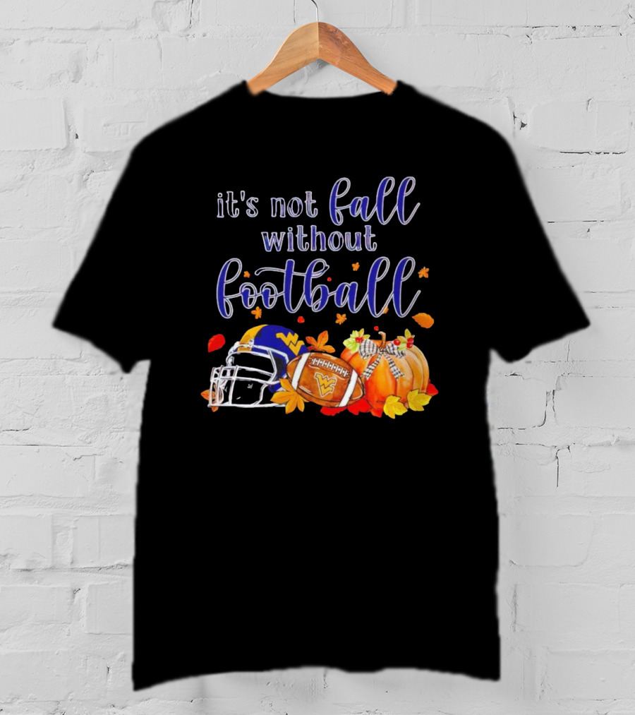 It's Not Fall Without Football West Virginia Autumn Helmet And Pumpkins T-Shirt