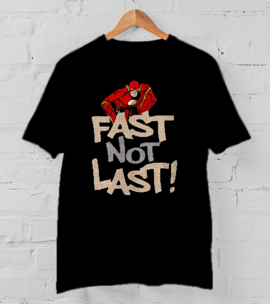 Fast Not Last Flash Iconic Superhero T-Shirt