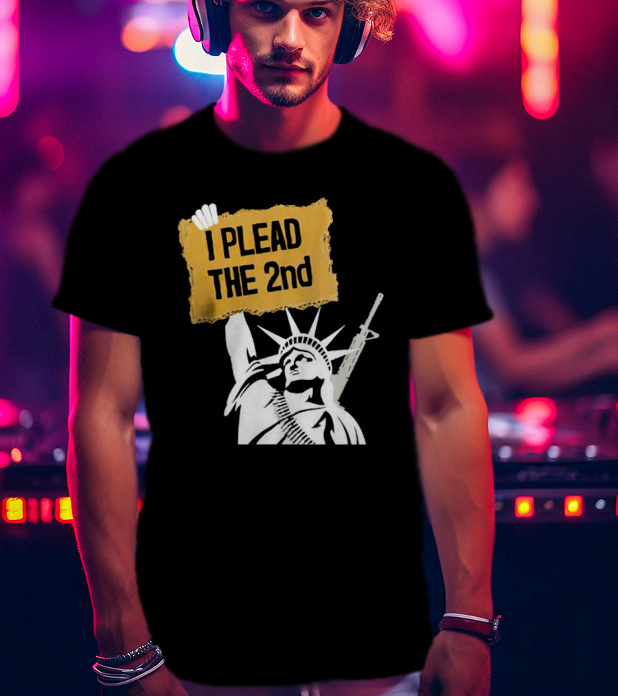 I PLEAD THE 2nd Statue Of Liberty Rifle Protest T-Shirt
