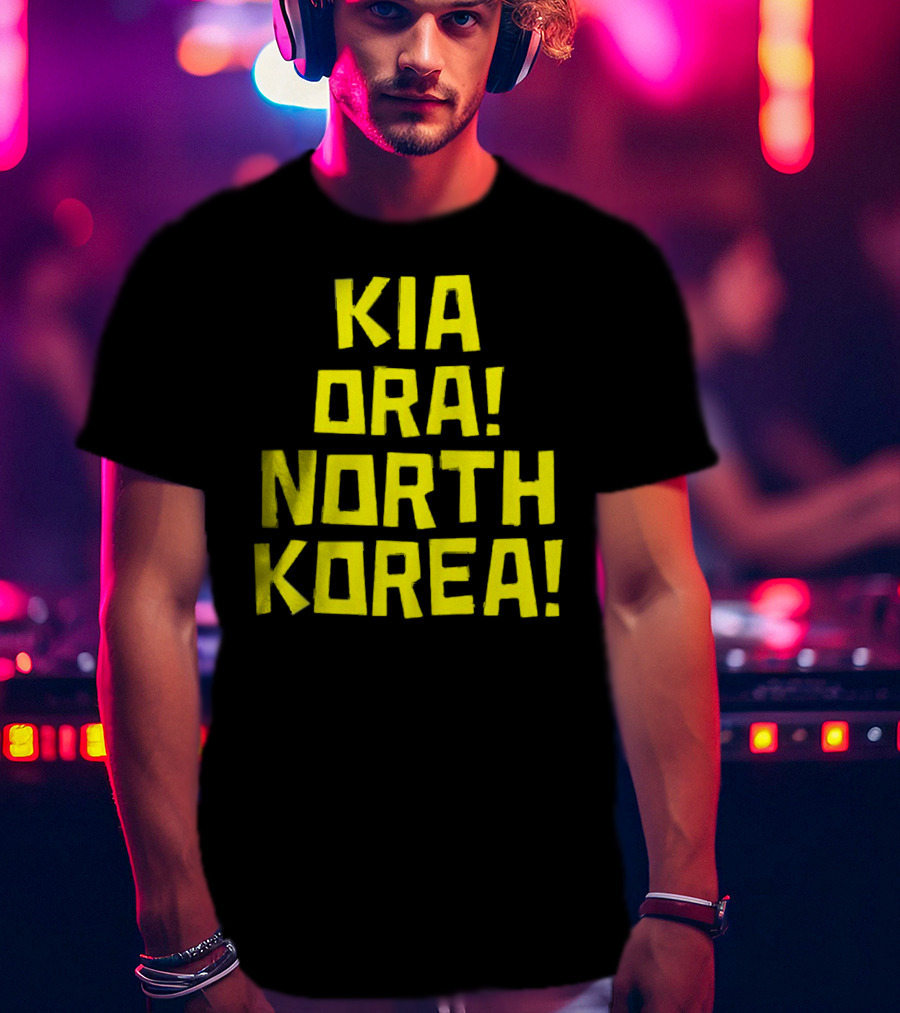 Kia Ora North Korea T-Shirt