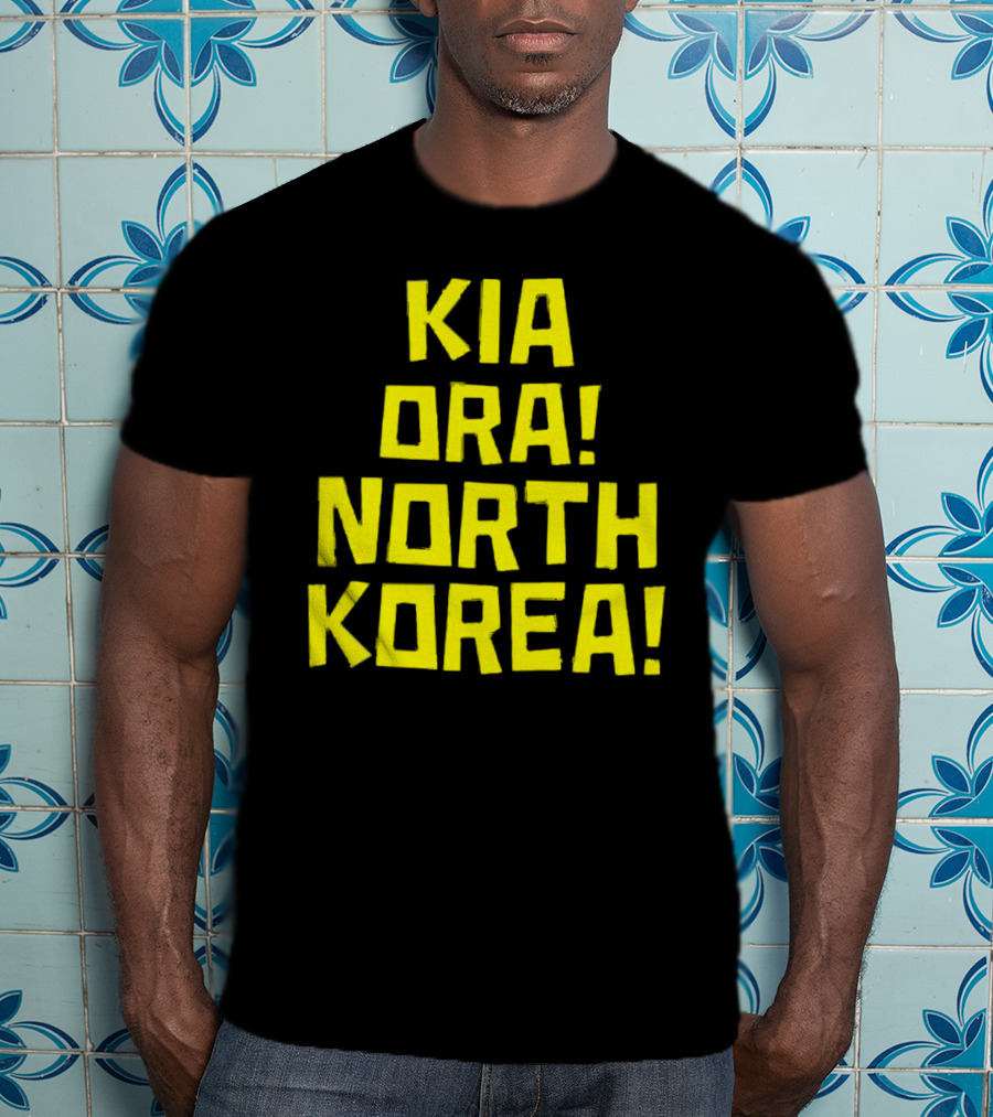 Kia Ora North Korea T-Shirt