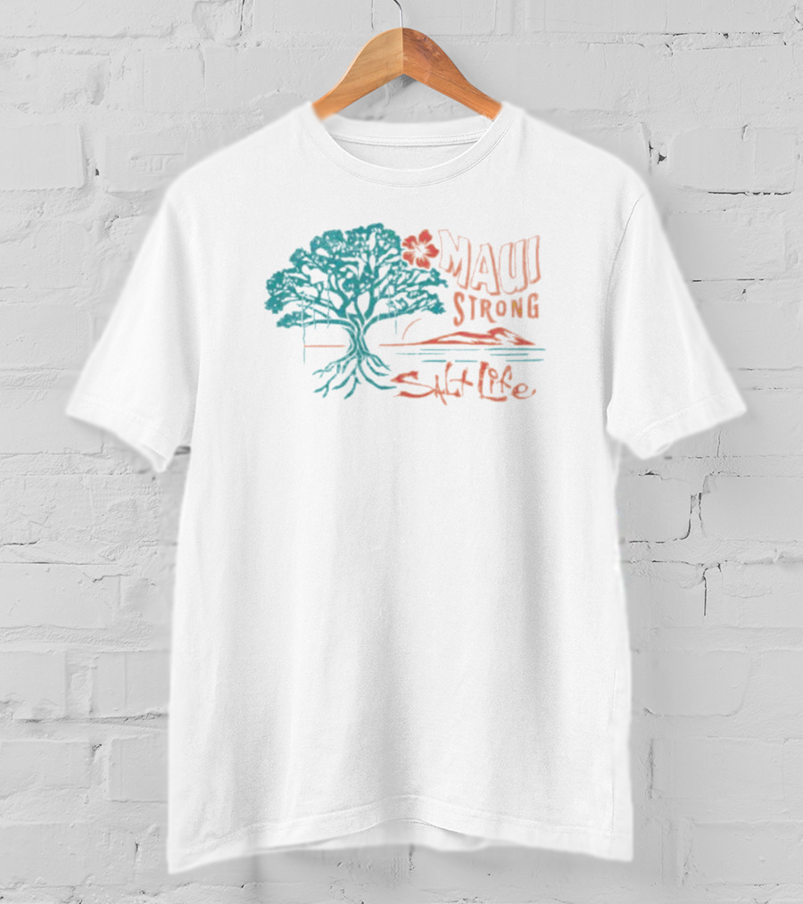 Maui Strong Salt Life Tree Island Strength T-Shirt