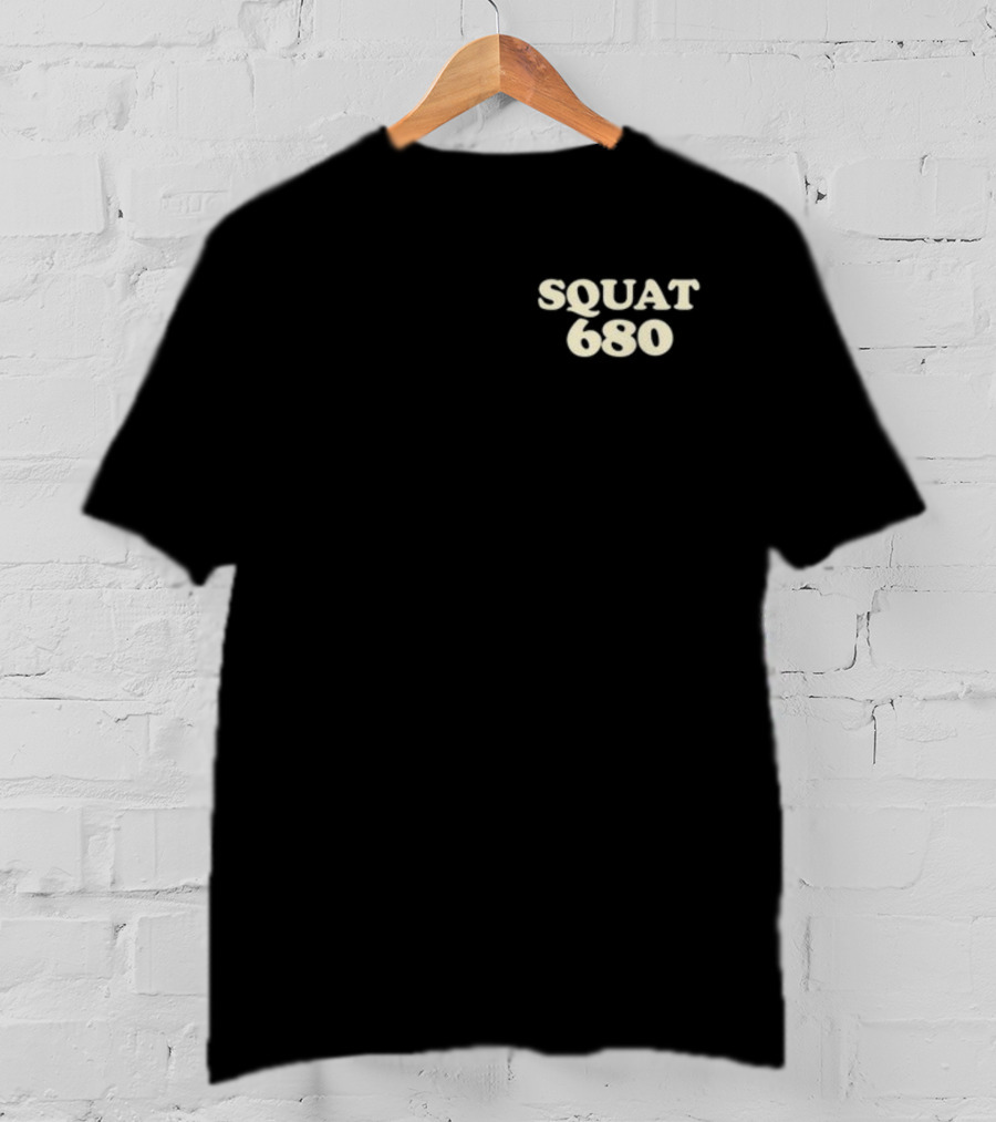 Squat 680 Leave It All On The Gym Floor Fitness Challenge T-Shirt