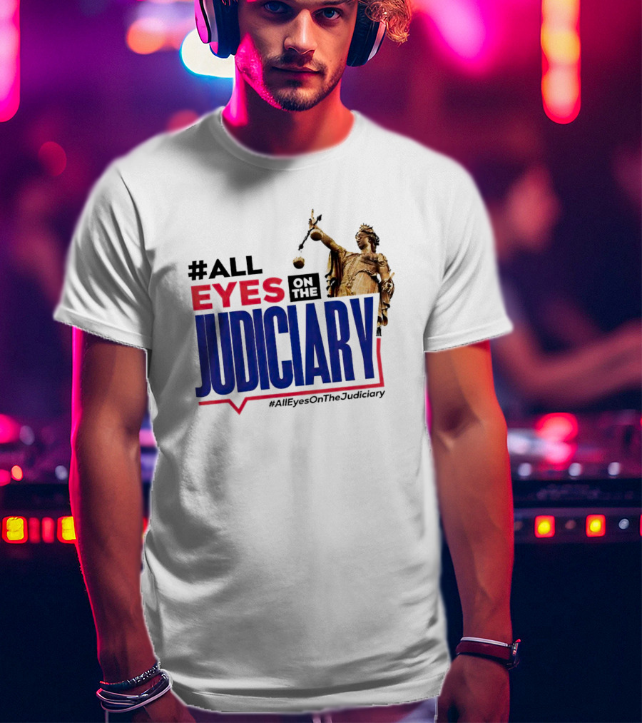 AllEyesOnTheJudiciary Statue Focus T-Shirt