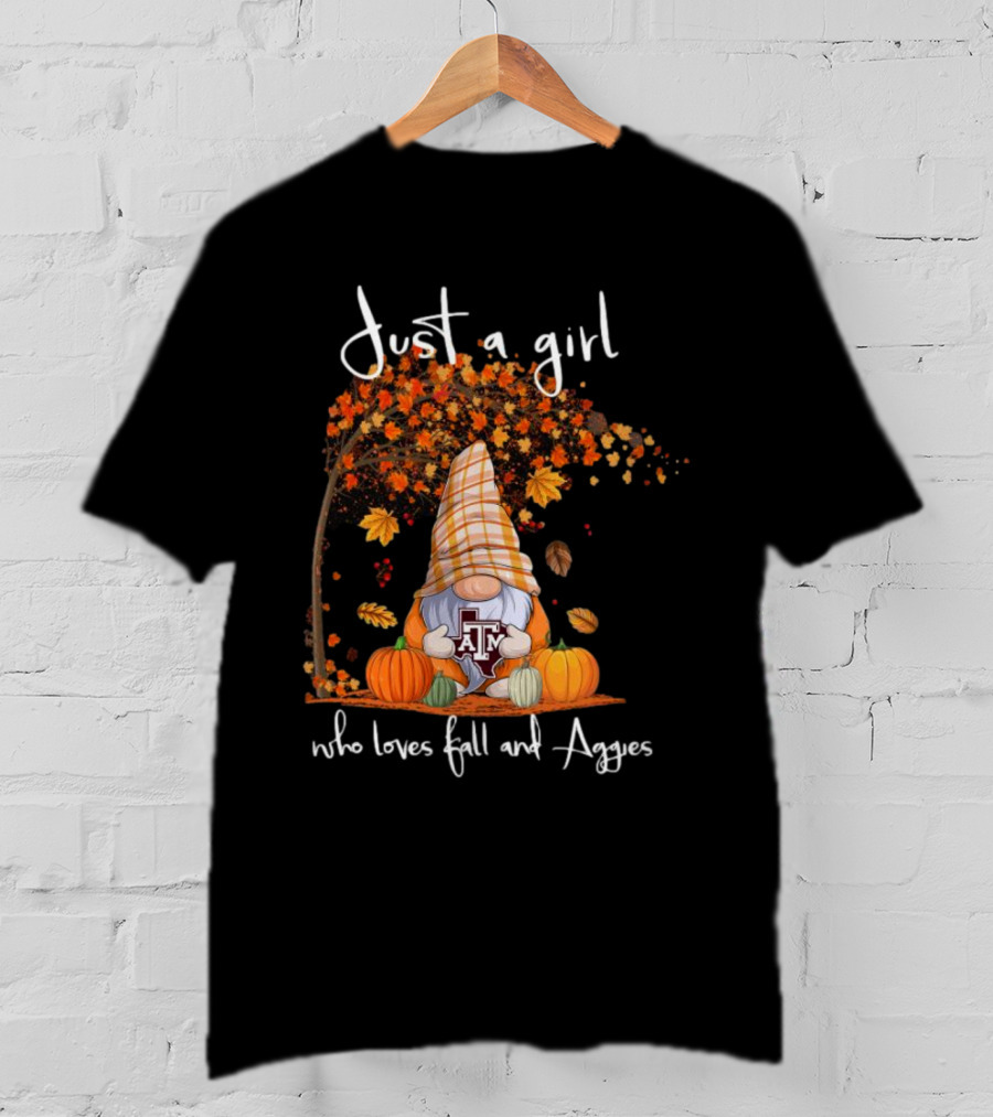 Just A Girl Who Loves Fall And Texas A&M Aggies Gnome T-Shirt