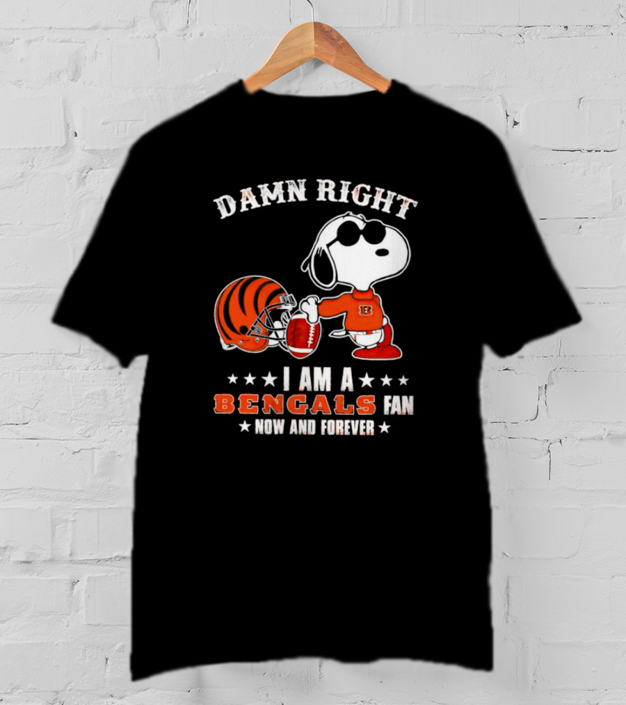 Damn Right I Am A Bengals Fan Now And Forever Snoopy Football Bengals T-Shirt