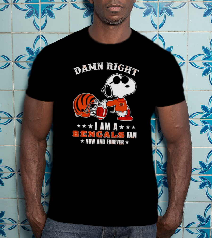 Damn Right I Am A Bengals Fan Now And Forever Snoopy Football Bengals T-Shirt