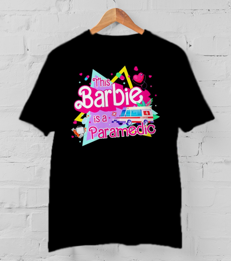 This Barbie Is A Paramedic With Ambulance And Medical Icons T-Shirt