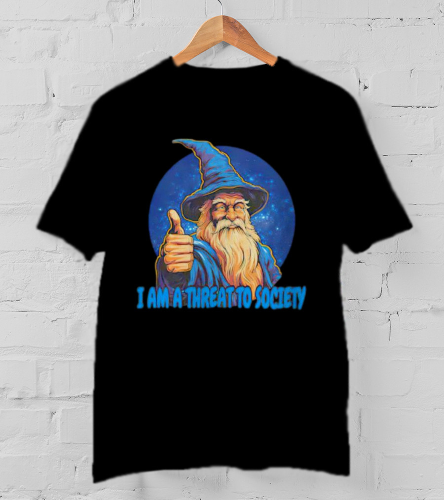 Wizard Thumbs Up I Am A Threat To Society T-Shirt