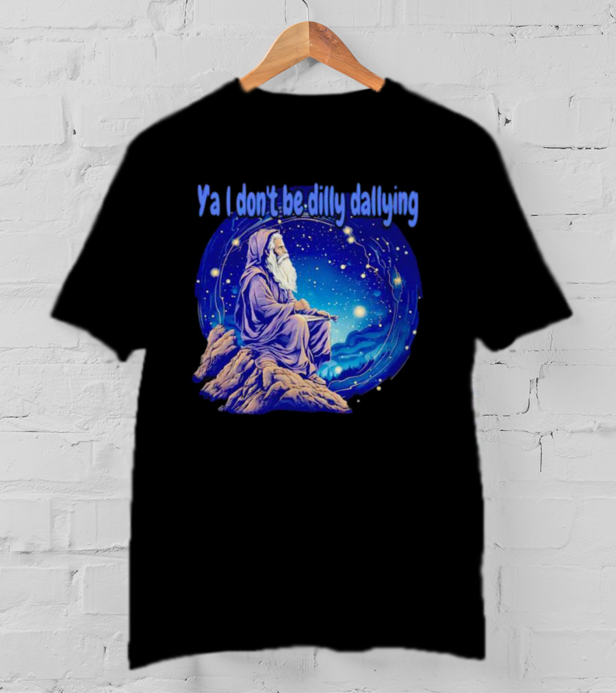 Wizard Ya I Don't Be Dilly Dallying Celestial Scene T-Shirt