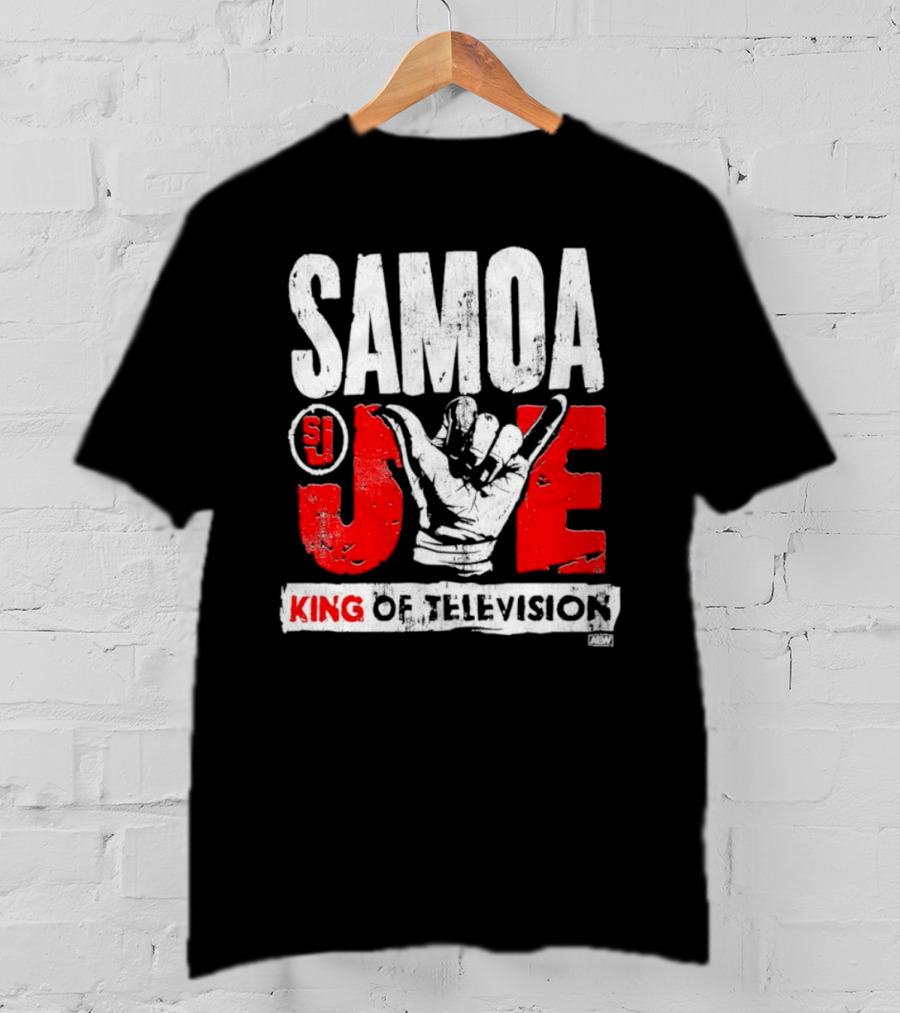 Samoa Joe SJ King Of Television AEW T-Shirt