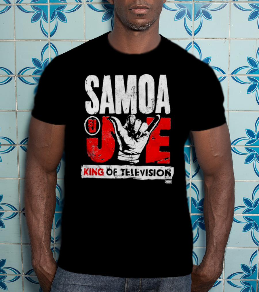 Samoa Joe SJ King Of Television AEW T-Shirt