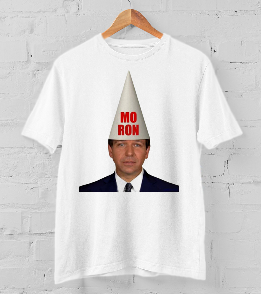Mo Ron Anti Ron Desantis Meme Dunce Cap T-Shirt