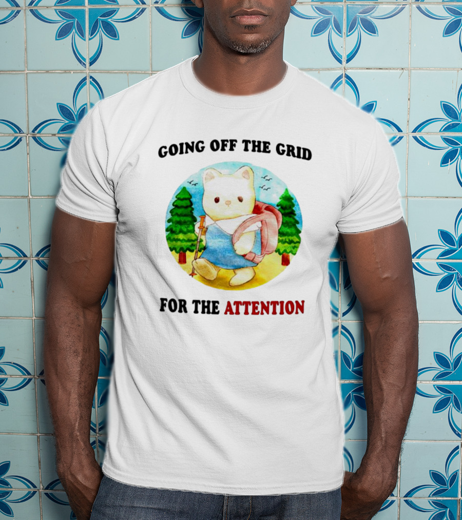 Going Off The Grid For The Attention Bear With Backpack In Forest T-Shirt