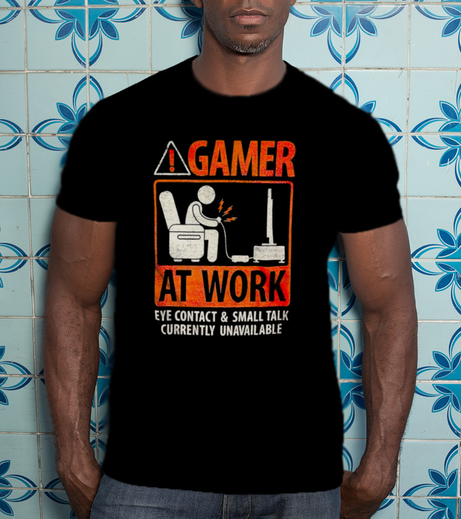 Gamer At Work Eye Contact Small Talk Currently Unavailable T-Shirt