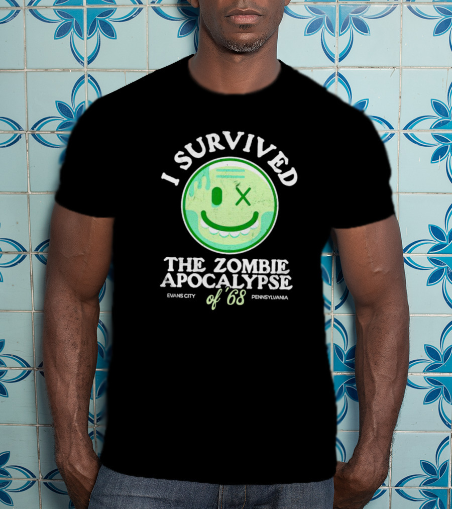 I Survived The Zombie Apocalypse Of '68 Evans City Pennsylvania T-Shirt