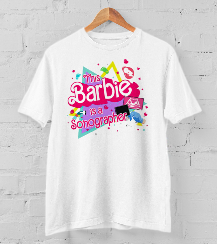 This Barbie Is A Sonographer With Hearts And Ultrasound Icons T-Shirt