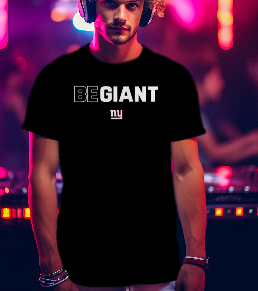 New York Giants Be Giant NY T-Shirt