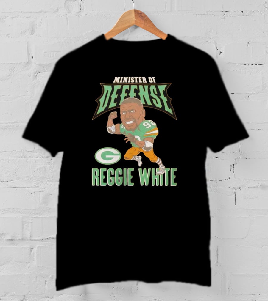 Minister Of Defense Reggie White Packers T-Shirt
