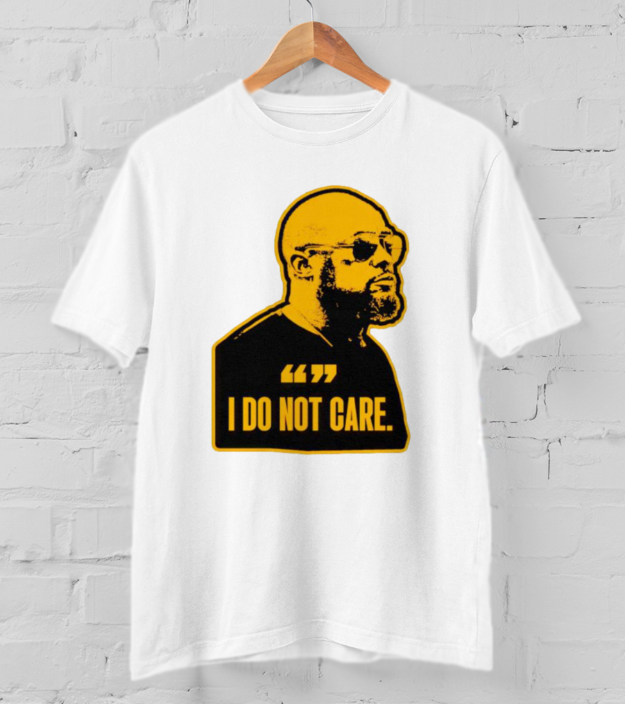 Steelers Mike Tomlin I Do Not Care T-Shirt
