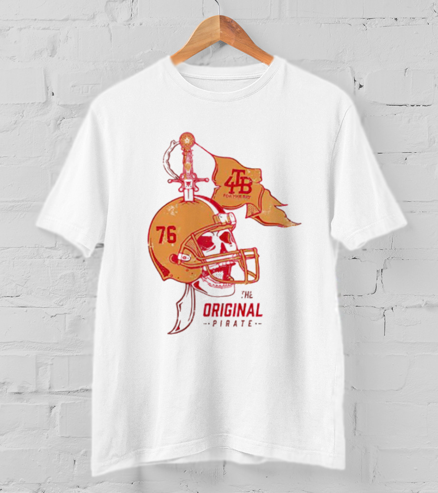 Tampa Bay Buccaneers Skull Helmet 76 The Original Pirate 4TB For The Bay T-Shirt