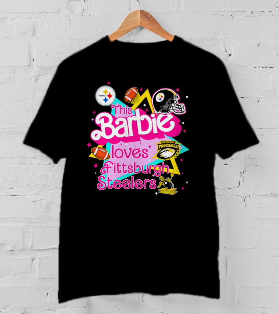 This Barbie Loves Pittsburgh Steelers Football Team Logos And Symbols T-Shirt